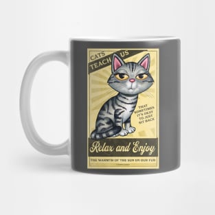 Cute Kitty Cat on Cats Teach Us Relax and Enjoy! Mug